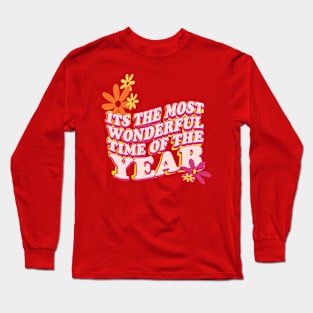 It's the most wonderful time of the year Long Sleeve T-Shirt